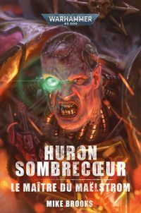 Produktbild: Huron Sombrecoeur : le ma&icirc;tre du Ma&euml;lstrom