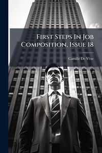 Produktbild: First Steps In Job Composition, Issue 18