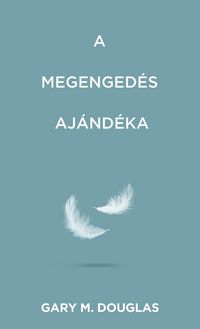 Produktbild: A megenged&eacute;s aj&aacute;nd&eacute;ka (Hungarian)