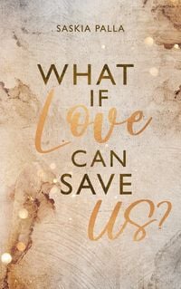 Produktbild: What if love can save us?