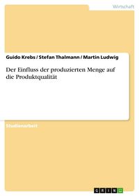 Produktbild: Der Einfluss der produzierten Menge auf die Produktqualit&auml;t