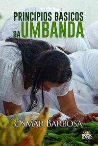 Produktbild: Princ&iacute;pios B&aacute;sicos da Umbanda
