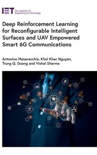 Produktbild: Deep Reinforcement Learning for Reconfigurable Intelligent Surfaces and Uav Empowered Smart 6g Communications