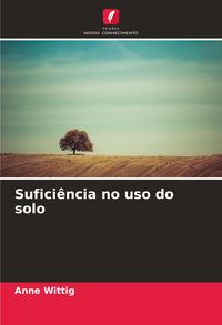 Produktbild: Sufici&ecirc;ncia no uso do solo