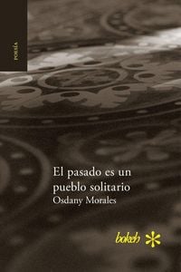 Produktbild: El pasado es un pueblo solitario