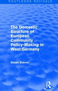 Produktbild: Bulmer, S: The Domestic Structure of European Community Poli