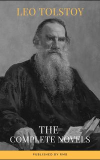 Produktbild: Leo Tolstoy: The Complete Novels and Novellas
