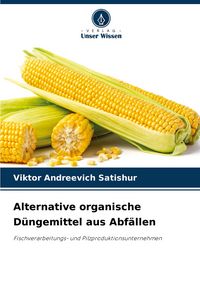Produktbild: Alternative organische D&uuml;ngemittel aus Abf&auml;llen
