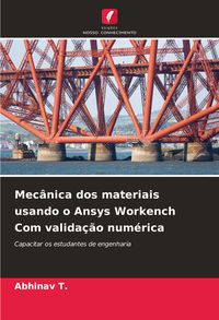 Produktbild: Mec&acirc;nica dos materiais usando o Ansys Workench Com valida&ccedil;&atilde;o num&eacute;rica