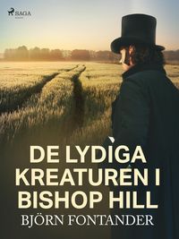 Produktbild: De lydiga kreaturen i Bishop Hill