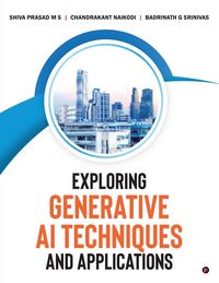 Produktbild: Exploring Generative AI Techniques and Applications