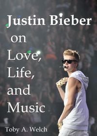 Produktbild: Justin Bieber on Love, Life, and Music