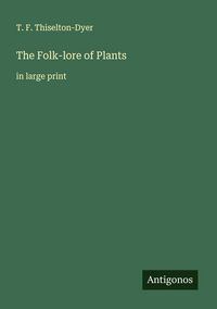 Produktbild: The Folk-lore of Plants