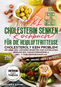Produktbild: XXL Cholesterin senken Kochbuch f&uuml;r die Hei&szlig;luftfritteuse