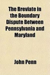 Produktbild: The Breviate in the Boundary Dispute Between Pennsylvania and Maryland
