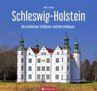 Produktbild: Schleswig-Holstein - Die sch&ouml;nsten Schl&ouml;sser und Herrenh&auml;user