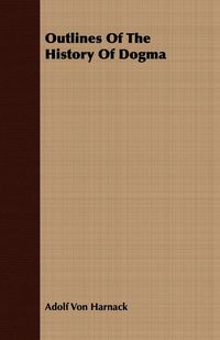 Produktbild: Outlines Of The History Of Dogma