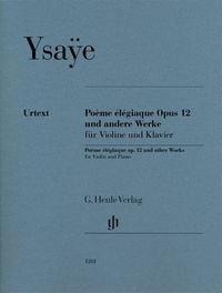 Produktbild: Eug&egrave;ne Ysa&yuml;e - Po&egrave;me &eacute;l&eacute;giaque op. 12 und andere Werke