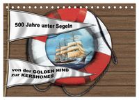 Produktbild: 500 Jahre unter Segeln - von der GOLDEN HIND zur KERSHONES (Tischkalender 2026 DIN A5 quer), CALVENDO Monatskalender