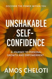 Produktbild: Boosting Self-Confidence: A Practical Guide to Building Unshakeable Self-Esteem