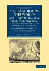 Produktbild: A Voyage Round the World, in the Years 1800, 1801, 1802, 1803, and 1804