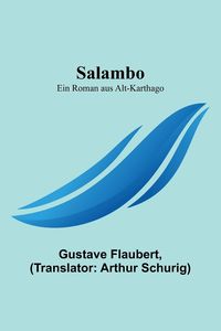 Bild vom Artikel Salambo vom Autor Gustave Flaubert