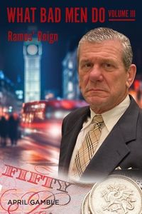 Produktbild: What Bad Men Do, Volume III -Ramos' Reign