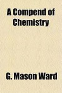 Produktbild: A Compend of Chemistry