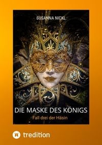 Produktbild: Die Maske des K&ouml;nigs Krimi Niederbayern Venedig Humor