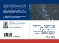 Produktbild: Properties of nuclear matter and implication for astrophysical systems