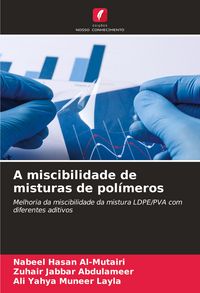 Produktbild: A miscibilidade de misturas de pol&iacute;meros