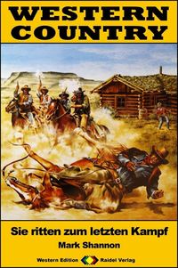 Produktbild: WESTERN COUNTRY 437: Sie ritten zum letzten Kampf