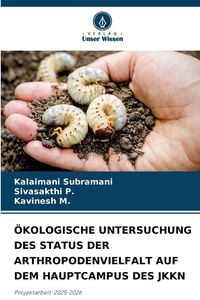 Produktbild: &Ouml;kologische Untersuchung des Status der Arthropodenvielfalt Auf dem Hauptcampus des Jkkn