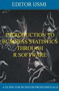 Produktbild: Introduction To Business Statistics Through R Software