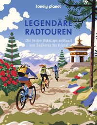Produktbild: Lonely Planet Legend&auml;re Radtouren