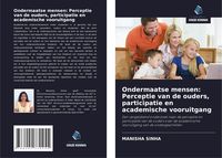 Produktbild: Ondermaatse mensen: Perceptie van de ouders, participatie en academische vooruitgang
