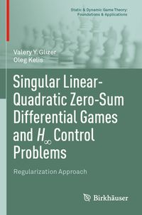 Produktbild: Singular Linear-Quadratic Zero-Sum Differential Games and H&infin; Control Problems