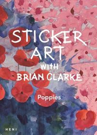 Produktbild: Sticker Art with Brian Clarke: Poppies