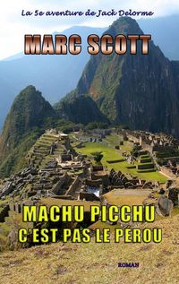 Produktbild: Machu Picchu, c'est pas le Perou