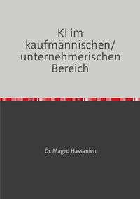 Produktbild: KI im kaufm&auml;nnischen/unternehmerischen Bereich