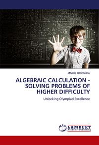 Produktbild: ALGEBRAIC CALCULATION - SOLVING PROBLEMS OF HIGHER DIFFICULTY