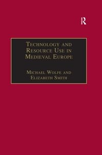 Produktbild: Technology and Resource Use in Medieval Europe