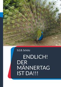 Produktbild: Endlich! Der M&auml;nnertag ist da!!!