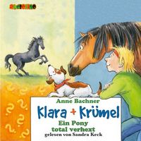 Bild vom Artikel Klara + Krümel (3): Ein Pony total verhext vom Autor Anne Bachner