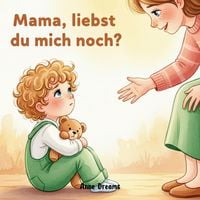 Produktbild: Mama, liebst du mich noch?