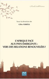 Produktbild: L'Afrique face aux pays &eacute;mergents: vers des relations renouvel&eacute;es?