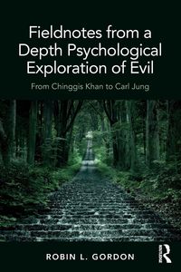 Produktbild: Fieldnotes from a Depth Psychological Exploration of Evil