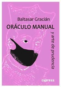 Bild vom Artikel Oráculo manual y arte de prudencia vom Autor Baltasar Gracián