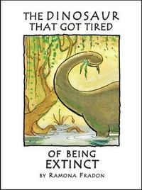 Produktbild: Dinosaur That Got Tired Of Being Extinct