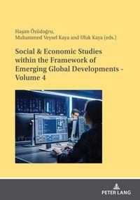 Produktbild: Social & Economic Studies within the Framework of Emerging Global Developments - Volume 4